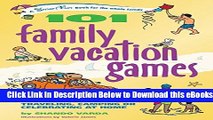 [PDF] 101 Family Vacation Games: Have Fun While Traveling, Camping, or Celebrating at Home