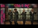 GTA 5 (GTA V) PC - Part 41 - 1080p 60fps - Grand Theft Auto 5 (V) - PC Gameplay Walkthrough
