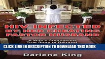 [PDF] HIV Infected by Her Cheating Pastor Husband: A Wife s Courageous True Story of Betrayal,