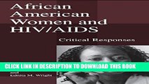 [PDF] African American Women Living with AIDS: Critical Responses for the New Millennium Popular