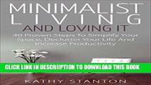 [PDF] Minimalist Living And Loving It: 40 Proven Steps To Simplify Your Space, Declutter Your Life