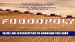 [PDF] Foodopoly: The Battle Over the Future of Food and Farming in America Full Collection