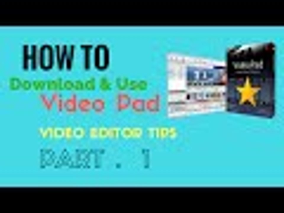 How To Download Video Pad Video Editor Tips  [ Part.  1]  2016