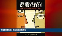READ book  The Life Coaching Connection: How Coaching Changes Lives  FREE BOOOK ONLINE