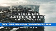 [PDF] Never Let a Serious Crisis Go to Waste: How Neoliberalism Survived the Financial Meltdown