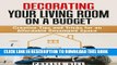 [PDF] Decorating Your Living Room on a Budget: Creative Tips and Tricks for an Affordable Revamped