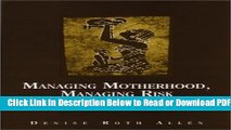 [Get] Managing Motherhood, Managing Risk: Fertility and Danger in West Central Tanzania Popular