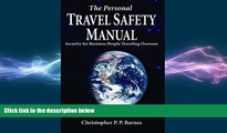 READ book  The Personal Travel Safety Manual: Security for Business People Traveling Overseas