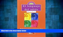 Full [PDF] Downlaod  El Lenguaje del Adios: Meditaciones para la recuperacion diaria (Spanish