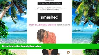 Big Deals  Smashed: Story of a Drunken Girlhood  Best Seller Books Most Wanted