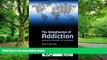 Big Deals  The Globalization of Addiction: A Study in Poverty of the Spirit  Free Full Read Best