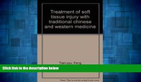READ FREE FULL  Treatment of soft tissue injury with traditional chinese and western medicine