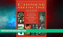 READ FREE FULL  Chinese Medicine: The Complete Guide to Acupressure, Acupuncture, Chinese Herbal