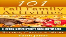 [New] 101 Fall Family Activities: Recipes, Crafts   More Exclusive Online