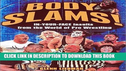 [PDF] Body Slams!: In-Your-Face Insults from the World of Pro Wrestling Popular Online