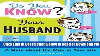 [Get] Do You Know Your Husband?: A Quiz about the Man in Your Life Popular Online