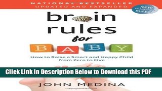 [Read] Brain Rules for Baby (Updated and Expanded): How to Raise a Smart and Happy Child from Zero
