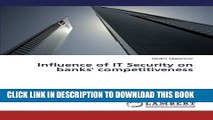 [PDF] Influence of IT Security on banks  competitiveness Popular Colection
