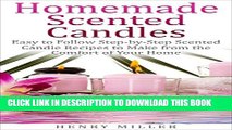 [PDF] Homemade Scented Candles: Easy to Follow Step-by-Step Scented Candle and Diffuser Recipes to