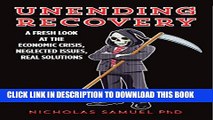 [PDF] Unending Recovery: A Fresh Look at the Economic Crisis, Neglected Issues, Real Solutions