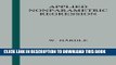 [PDF] Applied Nonparametric Regression (Econometric Society Monographs) Full Collection