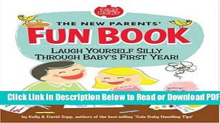 [PDF] The New Parents  Fun Book: Laugh Yourself Silly Through Baby s First Year! Free New