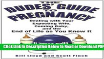 [Get] The Dudes  Guide to Pregnancy: Dealing with Your Expecting Wife, Coming Baby, and the End of