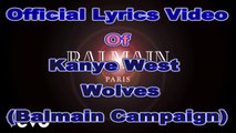 Kanye West Wolves Balmain Campaign Lyrics