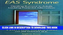 [PDF] EAS Syndrome: Healing Burnout in Adults Lacking Parental Affirmation Full Online