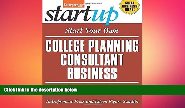 Free [PDF] Downlaod Start Your Own College Planning Consultant Business: Your Step-By-Step Guide