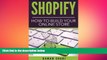 READ book  Shopify: How to Build Your Online Store (make money online, dropshipping, ecommerce,