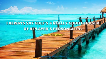 Stuart Appleby Quotes