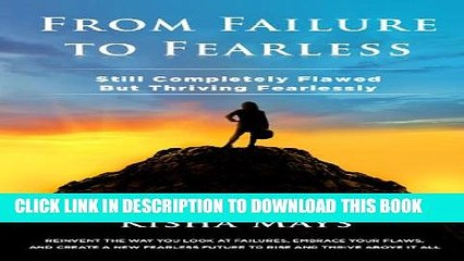 [PDF] From Failure to Fearless: Still Completely Flawed BUT Thriving Fearlessly Popular Online