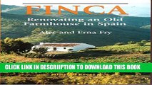 [New] FINCA: Renovating an Old Farmhouse in Spain Exclusive Full Ebook