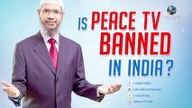 IS Peace Tv Banned In India by Dr Zakir Naik