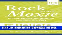 [PDF] 5 Beliefs of Winning Women (Rock Your Moxie: Power Moves for Women Leading the Way Book 3)