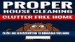 [New] Proper House Cleaning - Clutter Free Home: Cleaning Tips, Organize Your Home, Kitchen