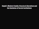 [PDF] Hayek's Modern Family: Classical Liberalism and the Evolution of Social Institutions