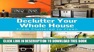 [PDF] Declutter Your Whole House: From Cluttered to Clean Exclusive Full Ebook