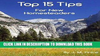 [New] Top 15 Tips for New Homesteaders Exclusive Online
