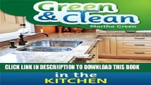[New] Green and Clean: Natural Cleaning in the Kitchen Exclusive Full Ebook