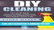 [PDF] DIY Cleaning: Quick   Easy Homemade Cleaning Hacks to Organize and Declutter Your Life (DIY