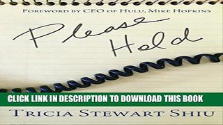 [PDF] Please Hold: Foreword by Hulu CEO, Mike Hopkins Full Online