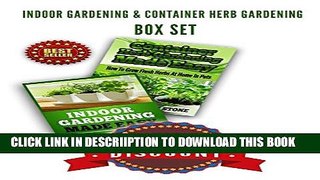 [New] Indoor Gardening   Container Herb Gardening Box Set: The Urban Gardener s Beginner s Pack