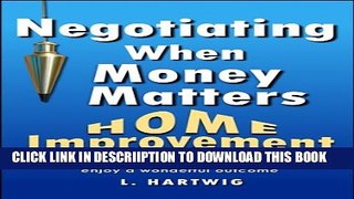 [New] Negotiating When Money Matters: Home Improvement Exclusive Full Ebook
