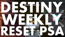 Destiny Weekly Reset PSA, 2016 August 30