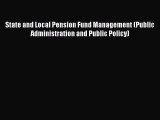 [PDF] State and Local Pension Fund Management (Public Administration and Public Policy) Popular