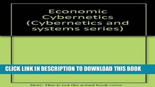 [PDF] Economic Cybernetics (Cybernetics and systems series) Full Online