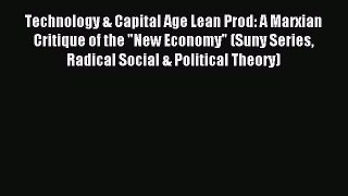 [PDF] Technology & Capital Age Lean Prod: A Marxian Critique of the New Economy (Suny Series