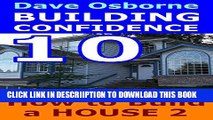 [New] How to Build a House Vol 2: Plumbing, Electrical and Finishing (Building Confidence Book 10)